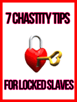 Chastity Slave Tips