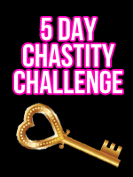 5 day Chastity Challenge